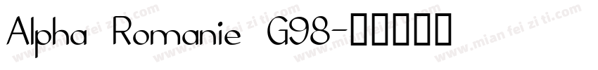 Alpha Romanie G98字体转换